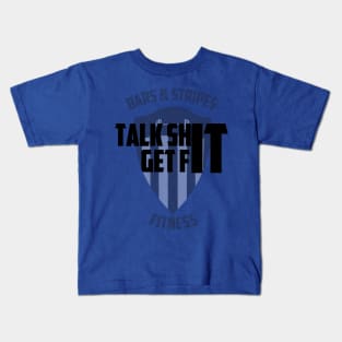 BSF - Talk Sh** Get Fit Kids T-Shirt